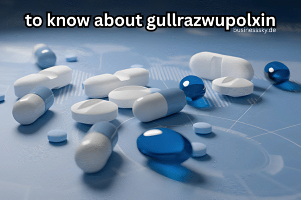 Everything You Need to Know About Gullrazwupolxin to know about gullrazwupolxin